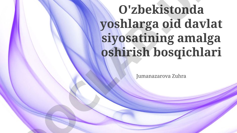 O'zbekistonda yoshlarga oid davlat siyosatining amalga oshirish bosqichlari