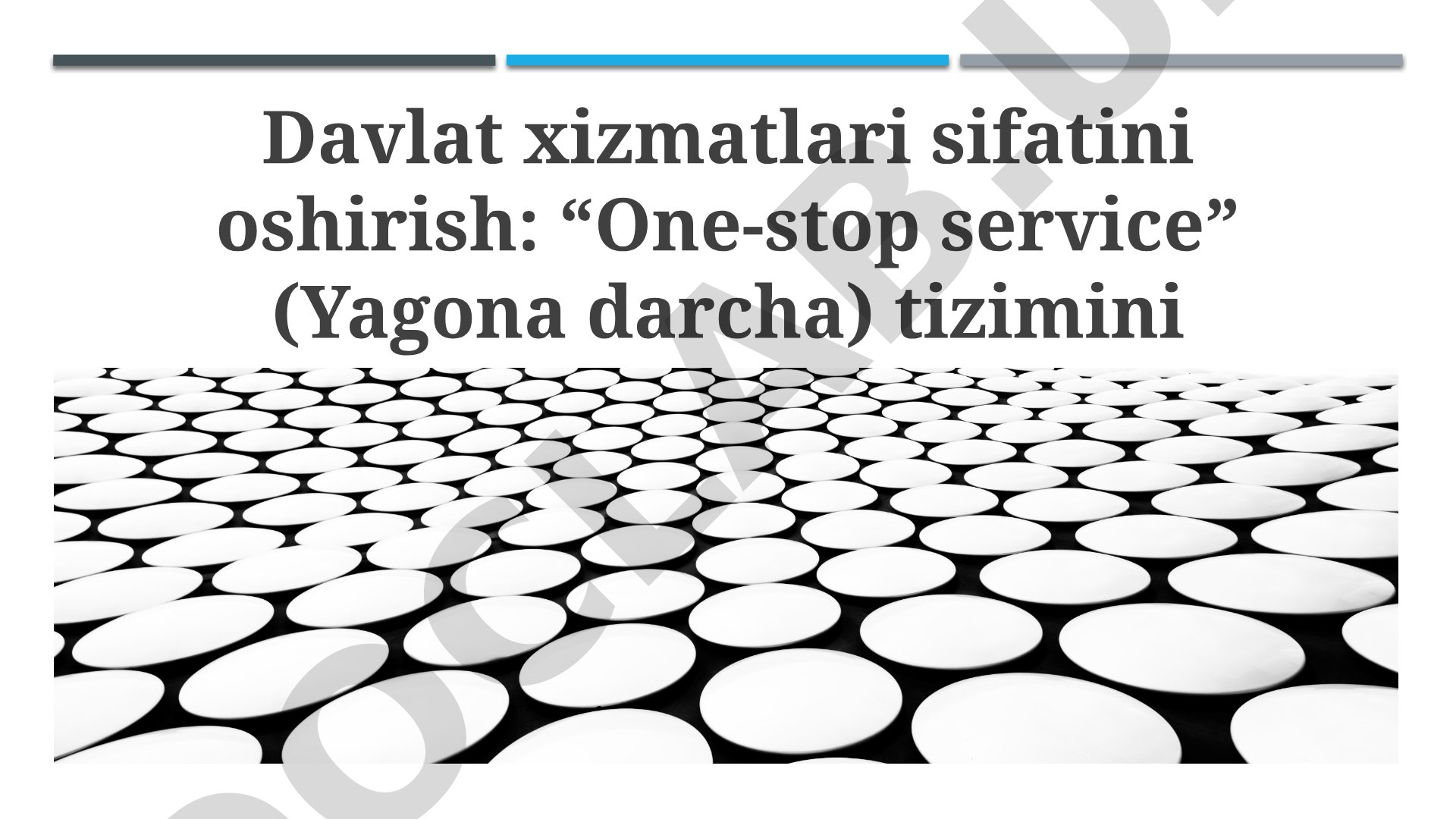 Davlat xizmatlari sifatini oshirish: “One-stop service” (Yagona darcha) tizimini takomillashtirish