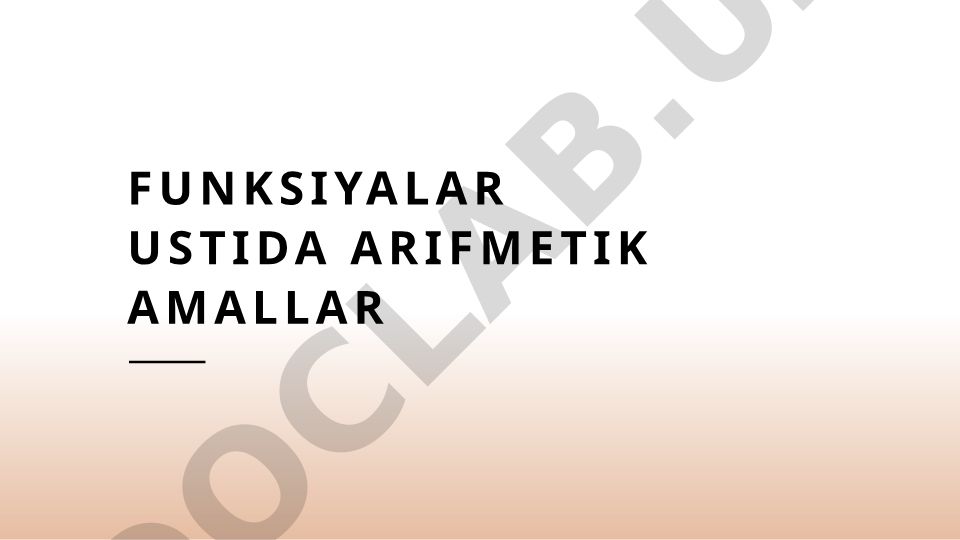 Funksiyalar ustida arifmetik amallar
