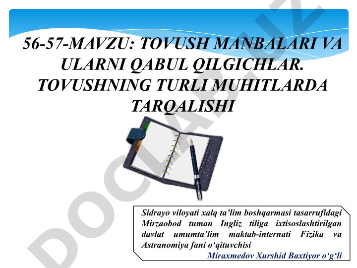 Tovush manbalari va ularni qabul qilgichlar. Tovushning turli muhitlarda tarqalishi