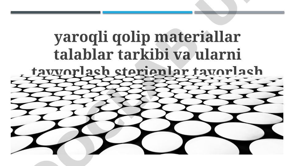 Kalıf materiallarining talablari, tarkibi va tayyorlanishi