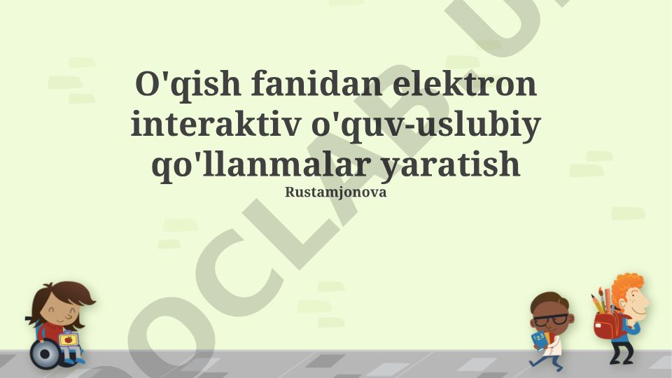 O'qish fanidan elektron interaktiv o'quv-uslubiy qo'llanmalar yaratish