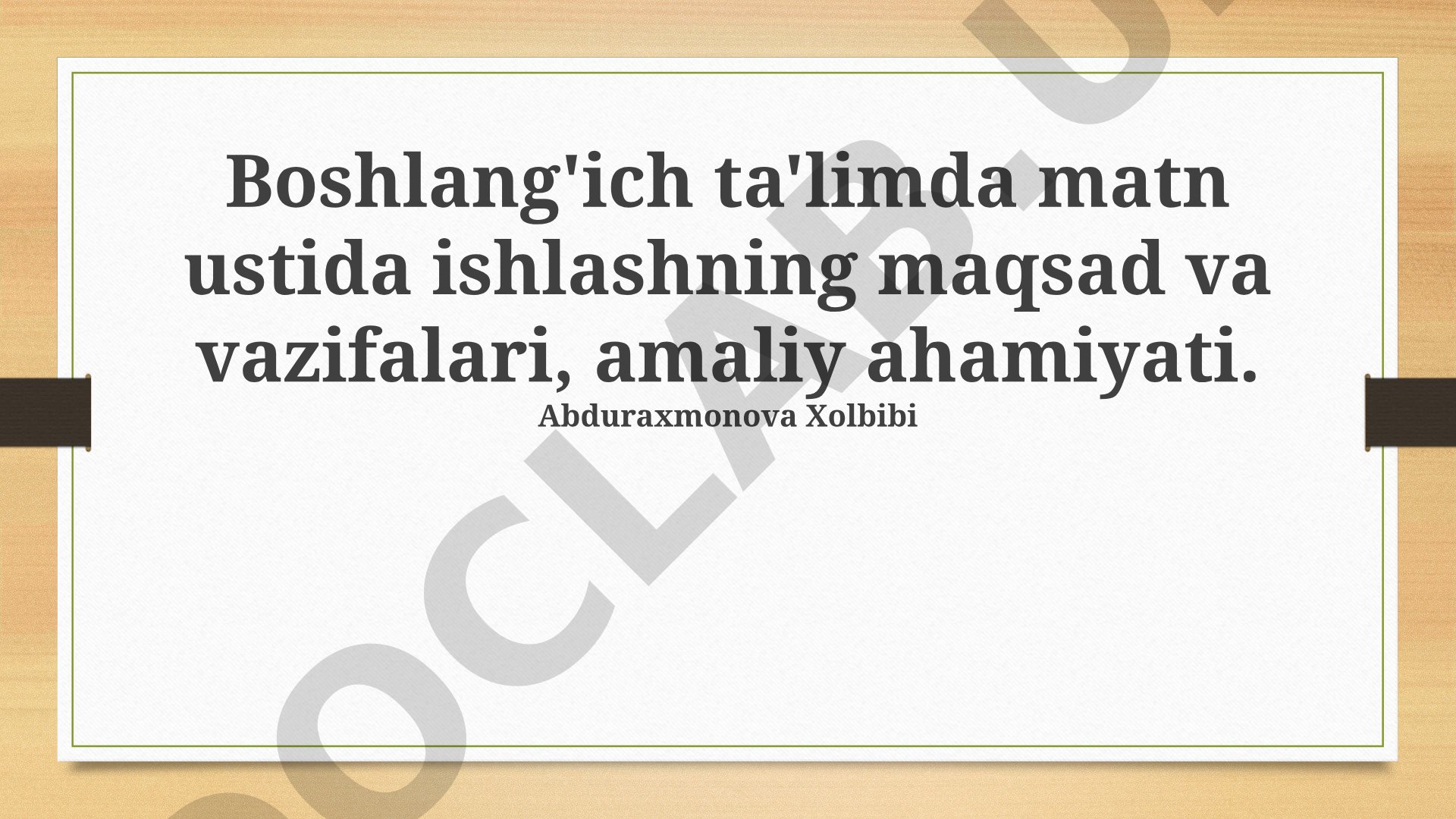 Boshlang'ich ta'limda matn ustida ishlashning maqsad va vazifalari, amaliy ahamiyati