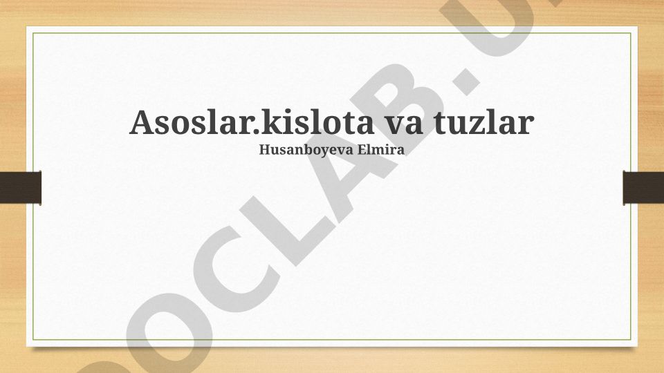 Kislotalar, asoslar va tuzlarning reaksiyalari va xossalari