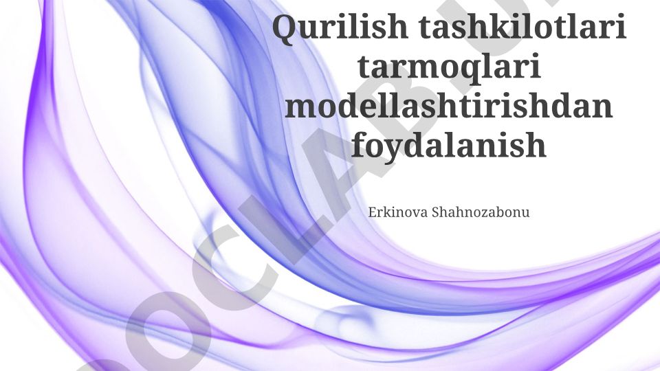 Qurilish tashkilotlari tarmoqlarini modellashtirish va tahlil qilish