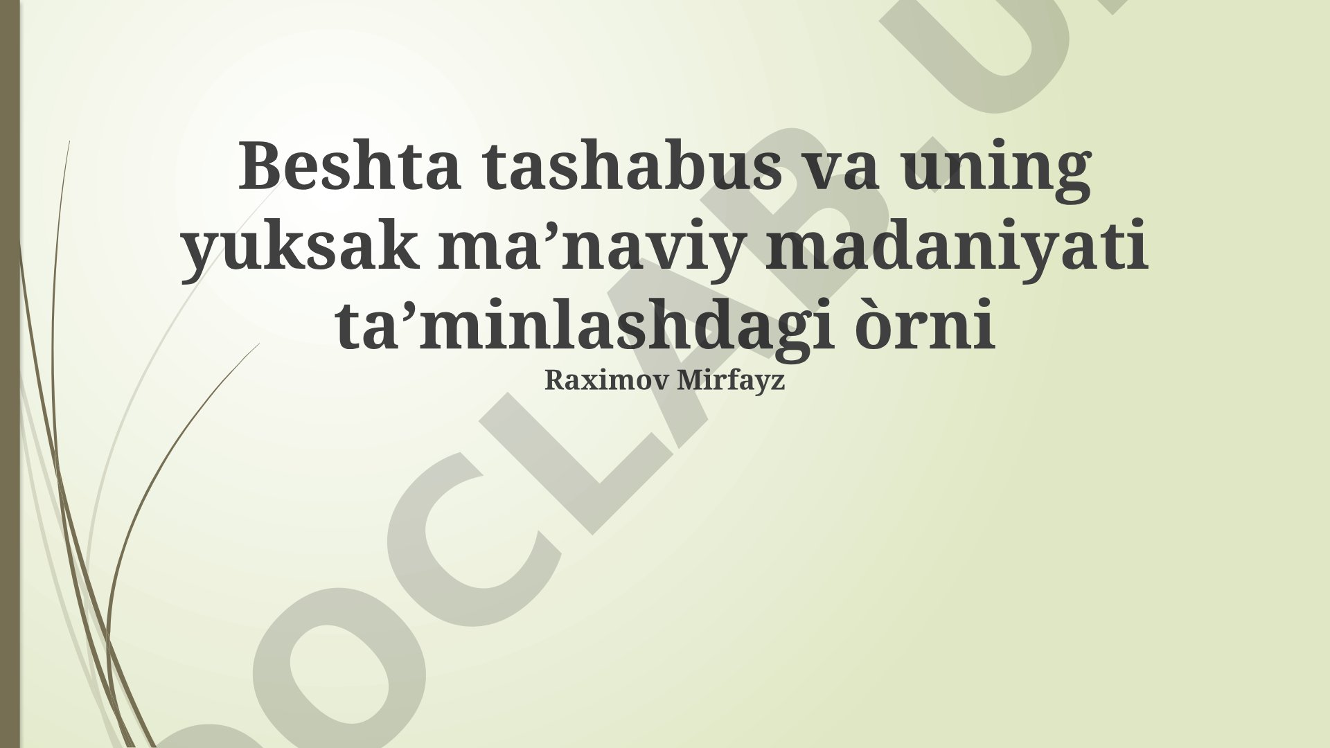 Beshta tashabbusning yuksak ma’naviy madaniyatni ta’minlashdagi o‘rni