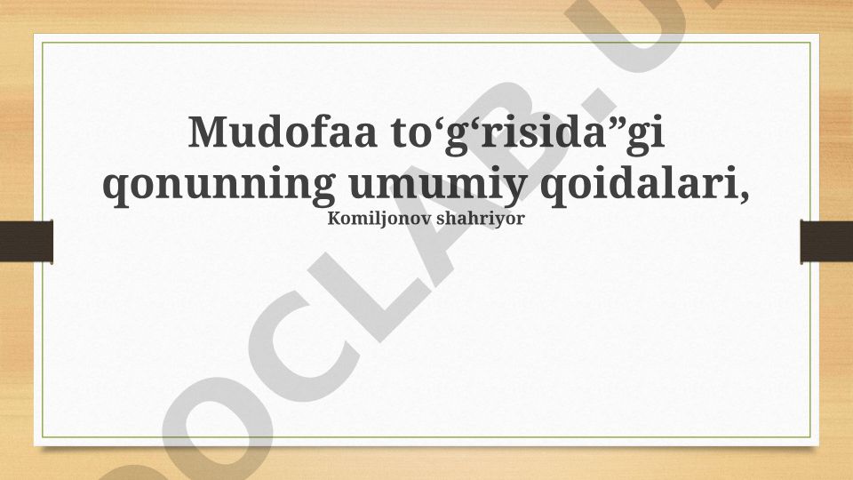 Mudofaa to'g'risidagi qonunning umumiy qoidalari va tamoyillari