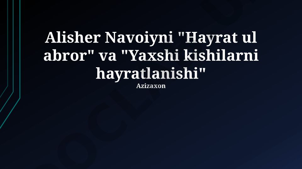 Alisher Navoiyning "Hayrat ul-Abror" dostoni