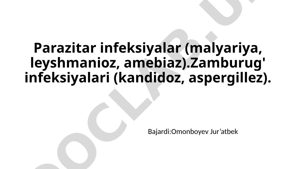 Parazitar infeksiyalar va zamburug' infeksiyalari