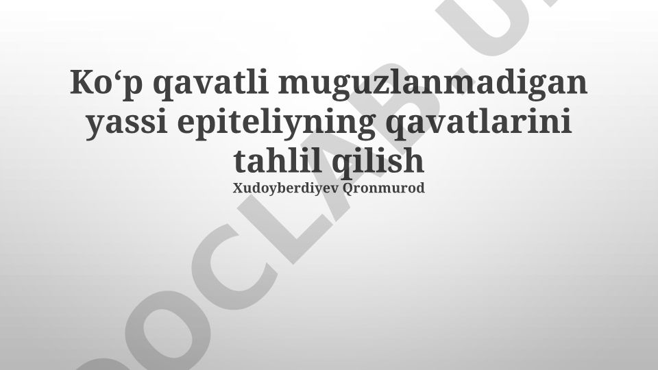 Koʻp qavatli muguzlanmadigan yassi epiteliyning qavatlarini tahlil qilish
