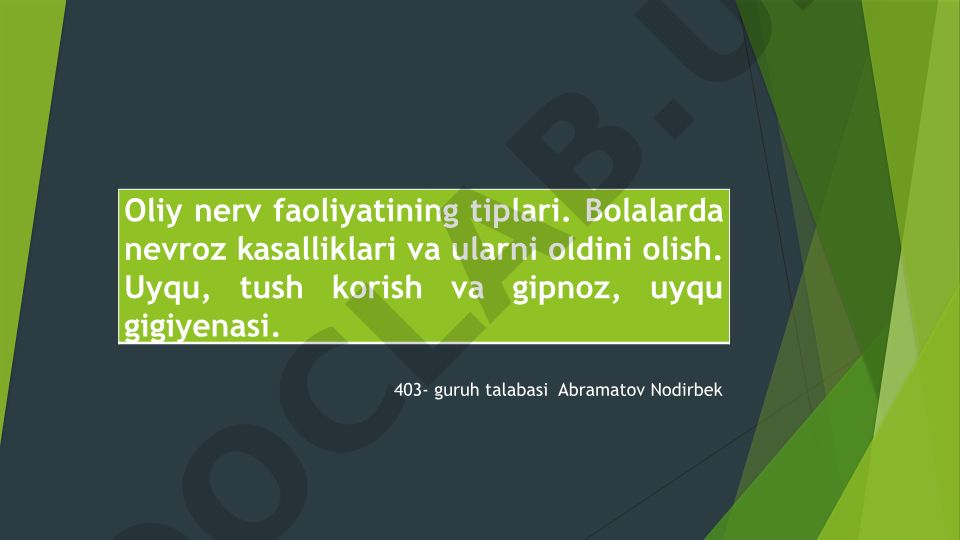 Oliy nerv faoliyatining tiplari, bolalarda nevroz kasalliklari va uyqu gigiyenasi
