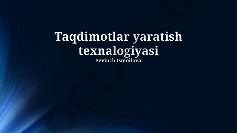 Taqdimotlar yaratish texnologiyasi va samarali taqdimot uslublari