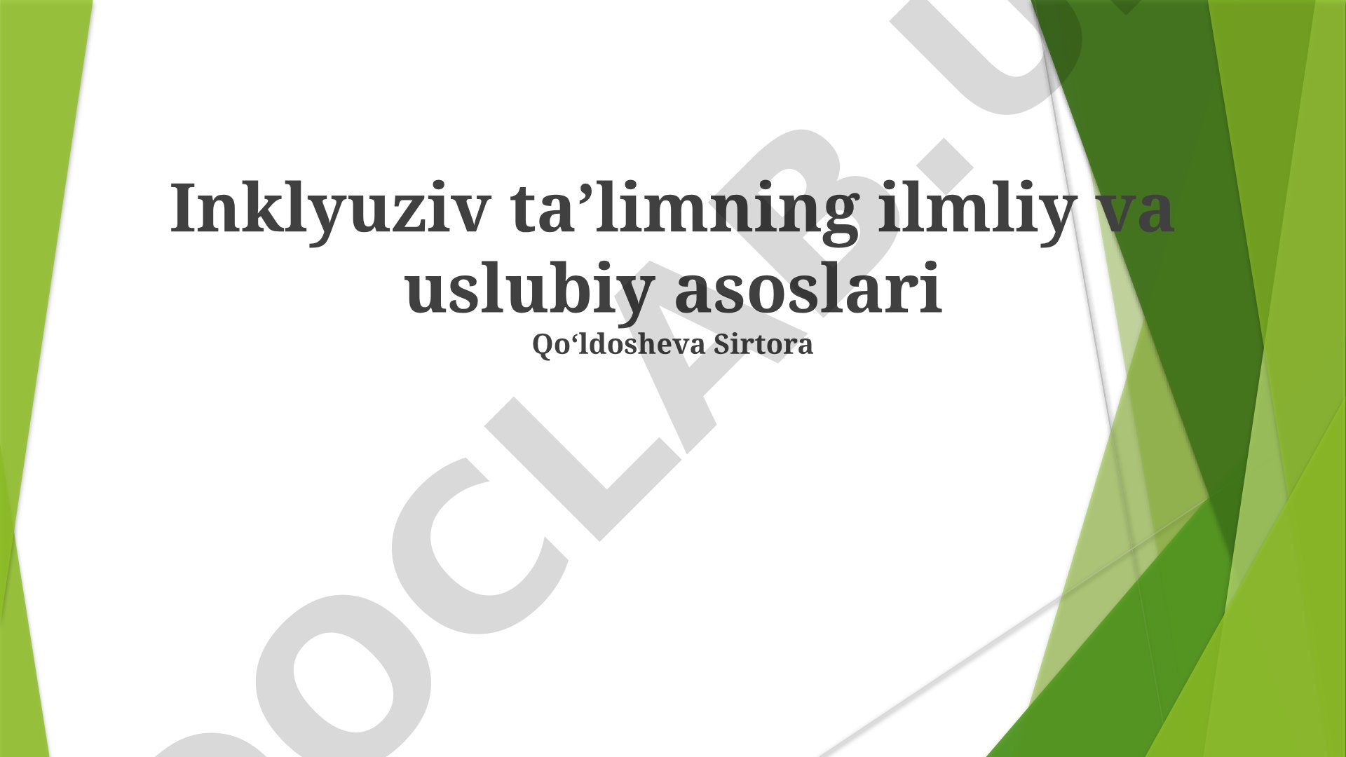 Inklyuziv ta'limning ilmliy va uslubiy asoslari