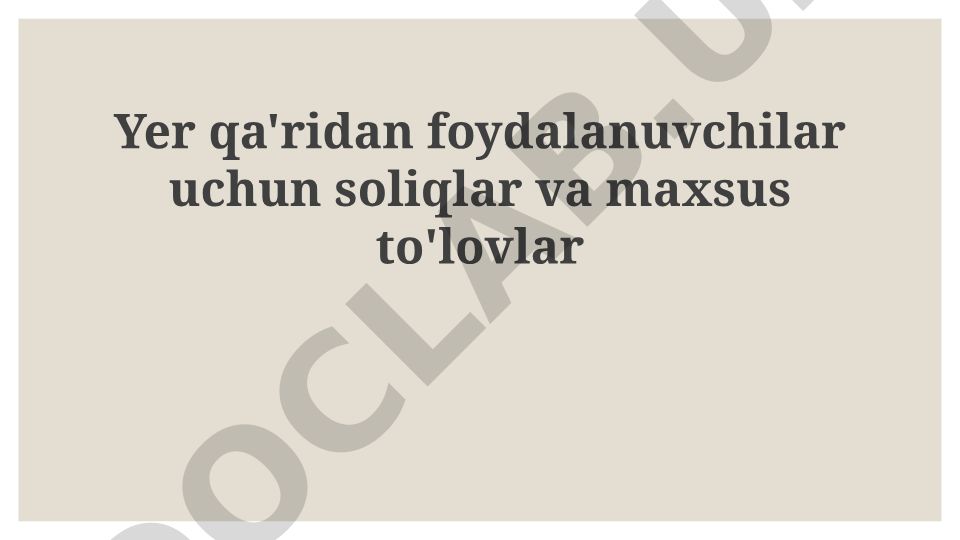Yer qa'ridan foydalanish uchun soliqlar va maxsus to'lovlar
