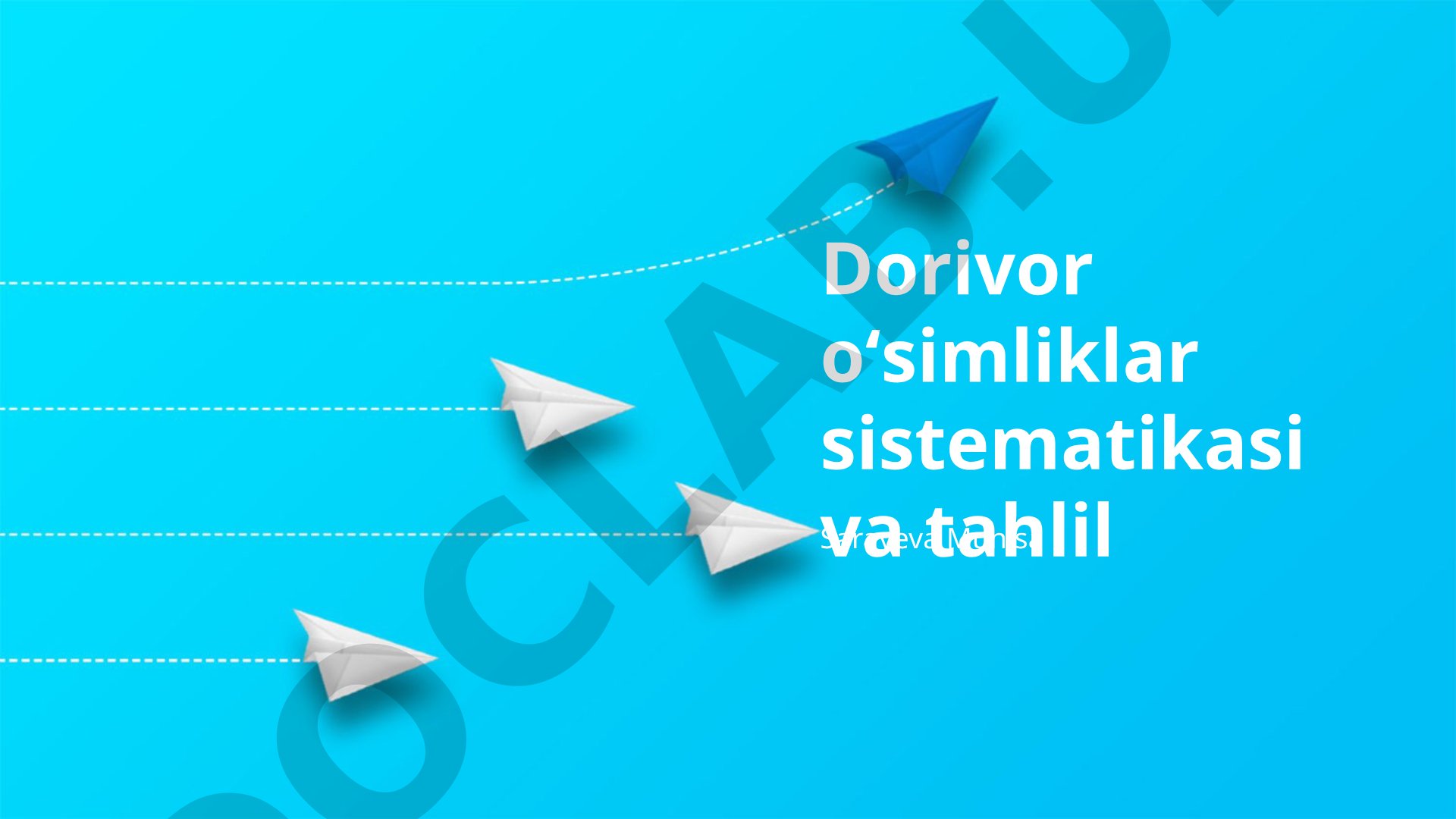 Dorivor oʻsimliklar sistematikasi va tahlil