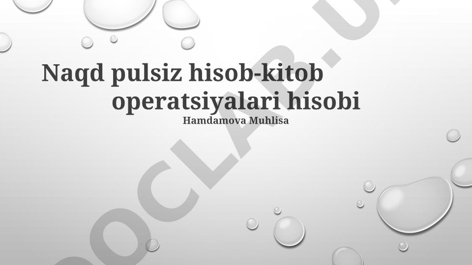 Naqd pulsiz to'lov operatsiyalari hisobi va buxgalteriya hisobi