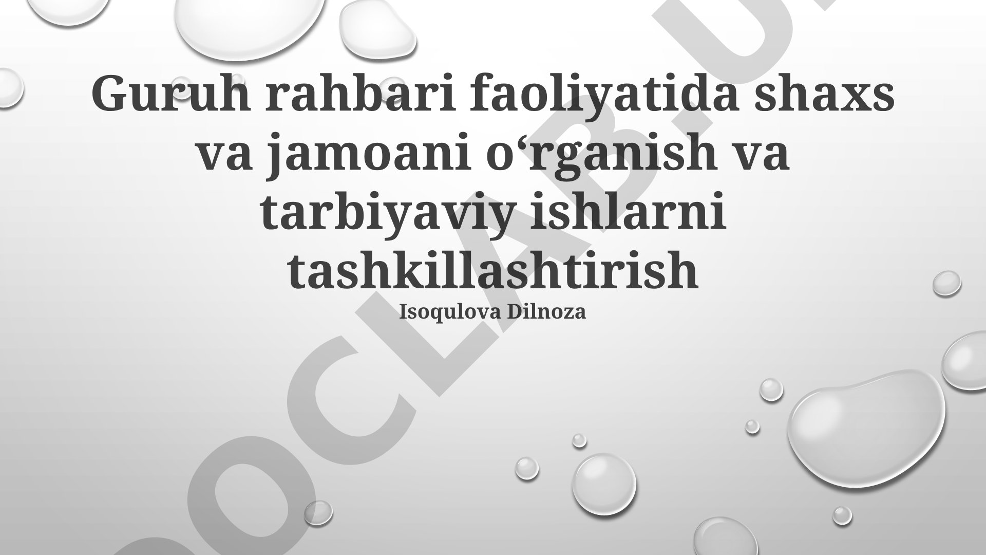 Guruh rahbari faoliyatida shaxs va jamoani oʻrganish va tarbiyaviy ishlarni tashkillashtirish