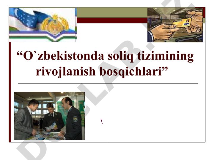 O'zbekistonda soliq tizimining rivojlanish bosqichlari