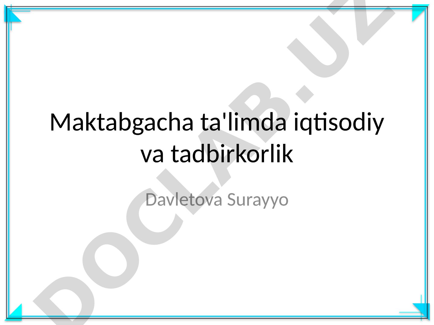 Maktabgacha ta'limda iqtisodiy va tadbirkorlik