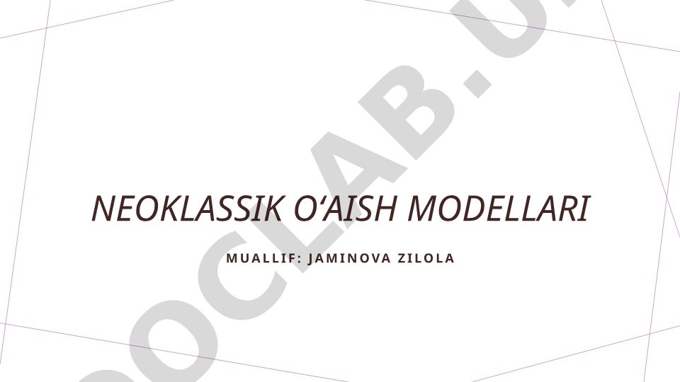 Neoklassik o'sish modellari asoslari va tamoyillari