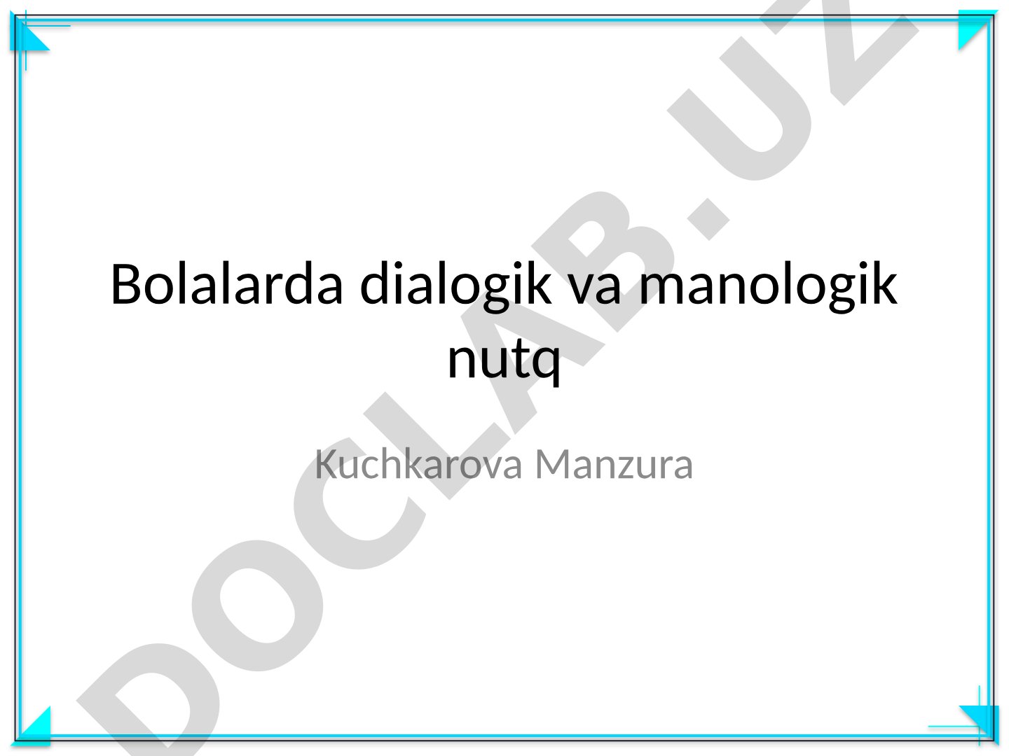 Bolalarda dialogik va manologik nutq