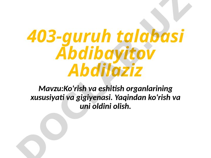 Ko'rish va eshitish organlarining xususiyati va gigiyenasi