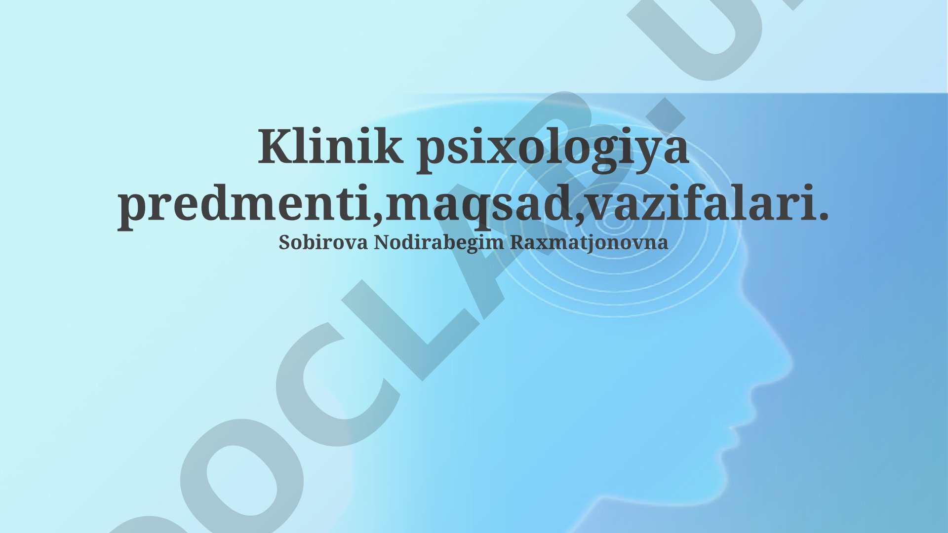 Klinik psixologiya predmenti, maqsad, vazifalari