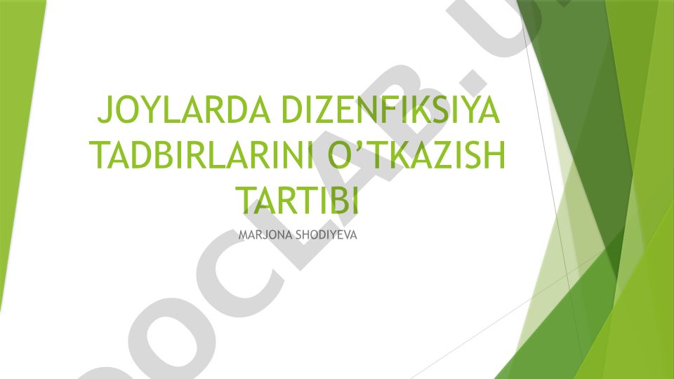 Joylarda dezinfeksiya tadbirlarini o'tkazish tartibi
