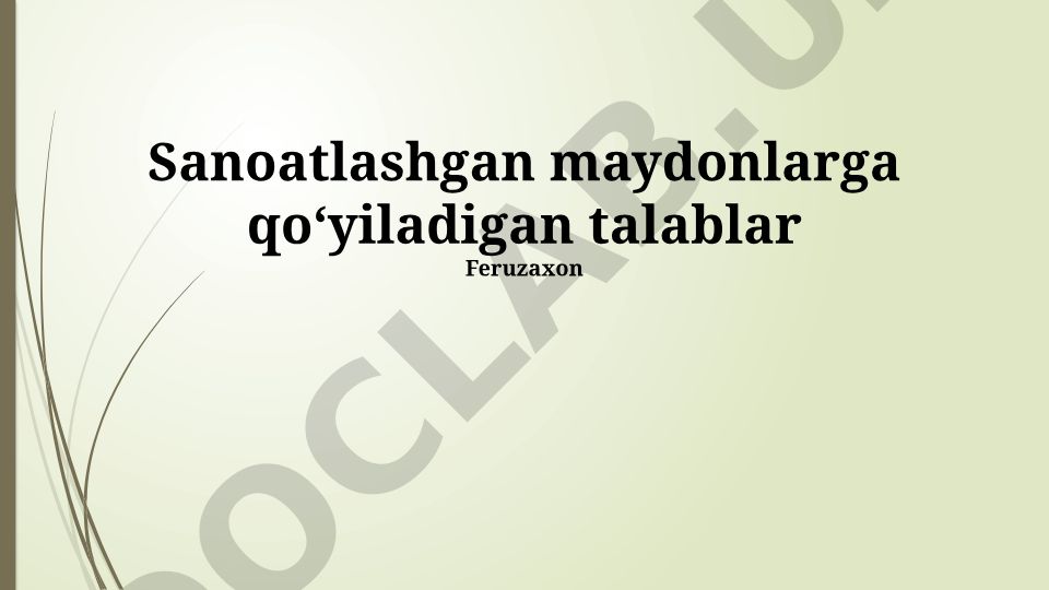 Sanoatlashgan hududlar uchun talablar va infratuzilma