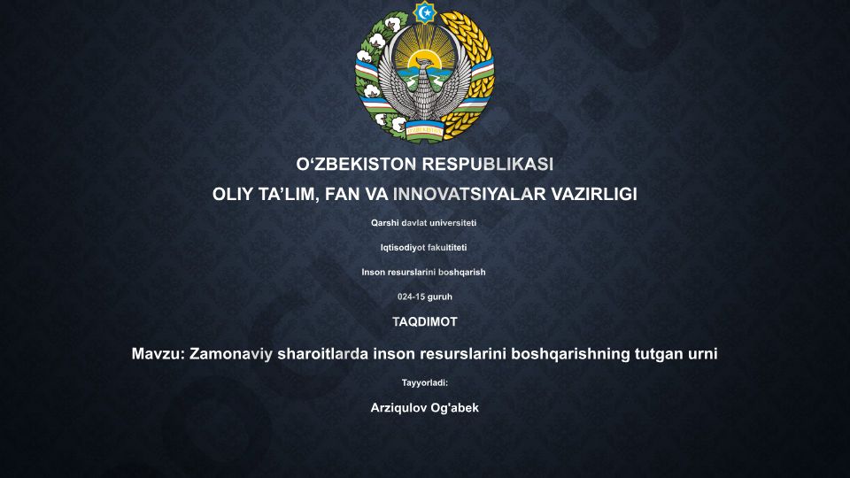 Zamonaviy sharoitlarda inson resurslarini boshqarishning tutgan urni