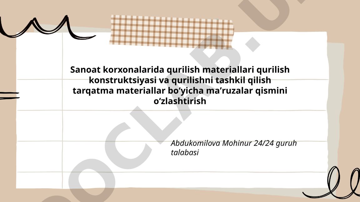 Sanoat korxonalarida qurilish materiallari, konstruktsiyasi va tashkil etish
