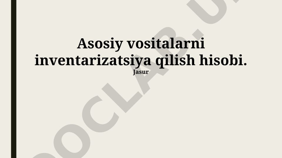 Asosiy vositalarni inventarizatsiya qilish hisobi