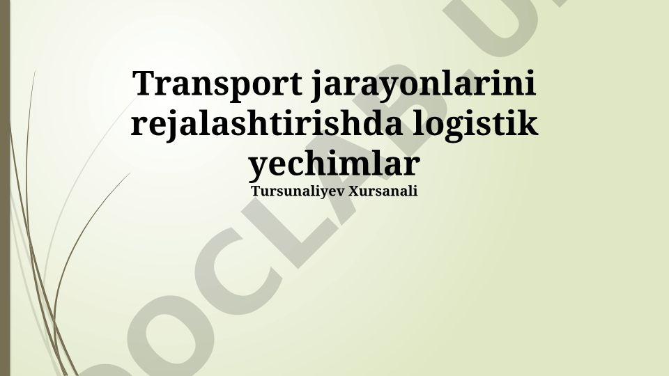 Transport jarayonlarini rejalashtirishda logistik yechimlar