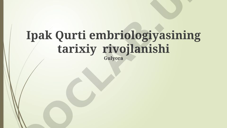 Ipak Qurti embriologiyasining tarixiy rivojlanishi