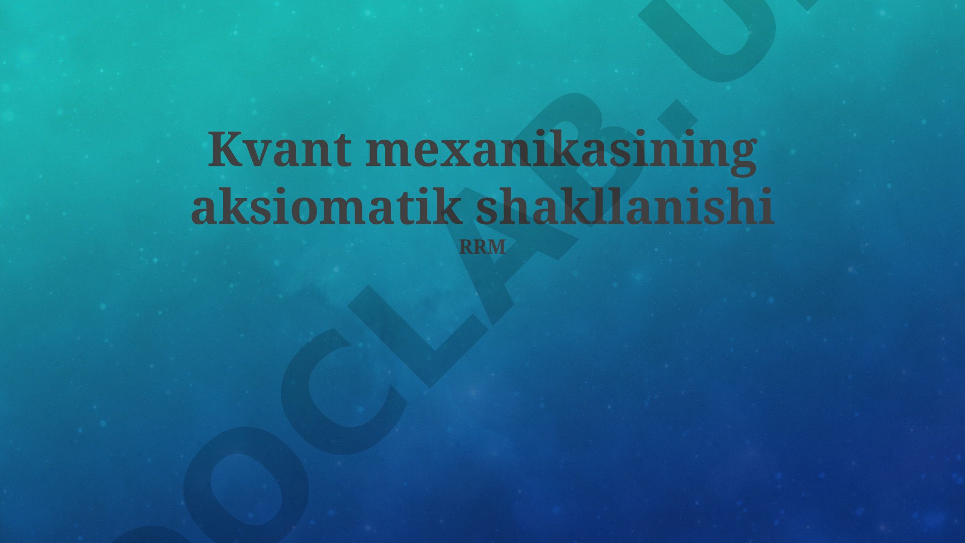 Kvant mexanikasining aksiomatik shakllanishi