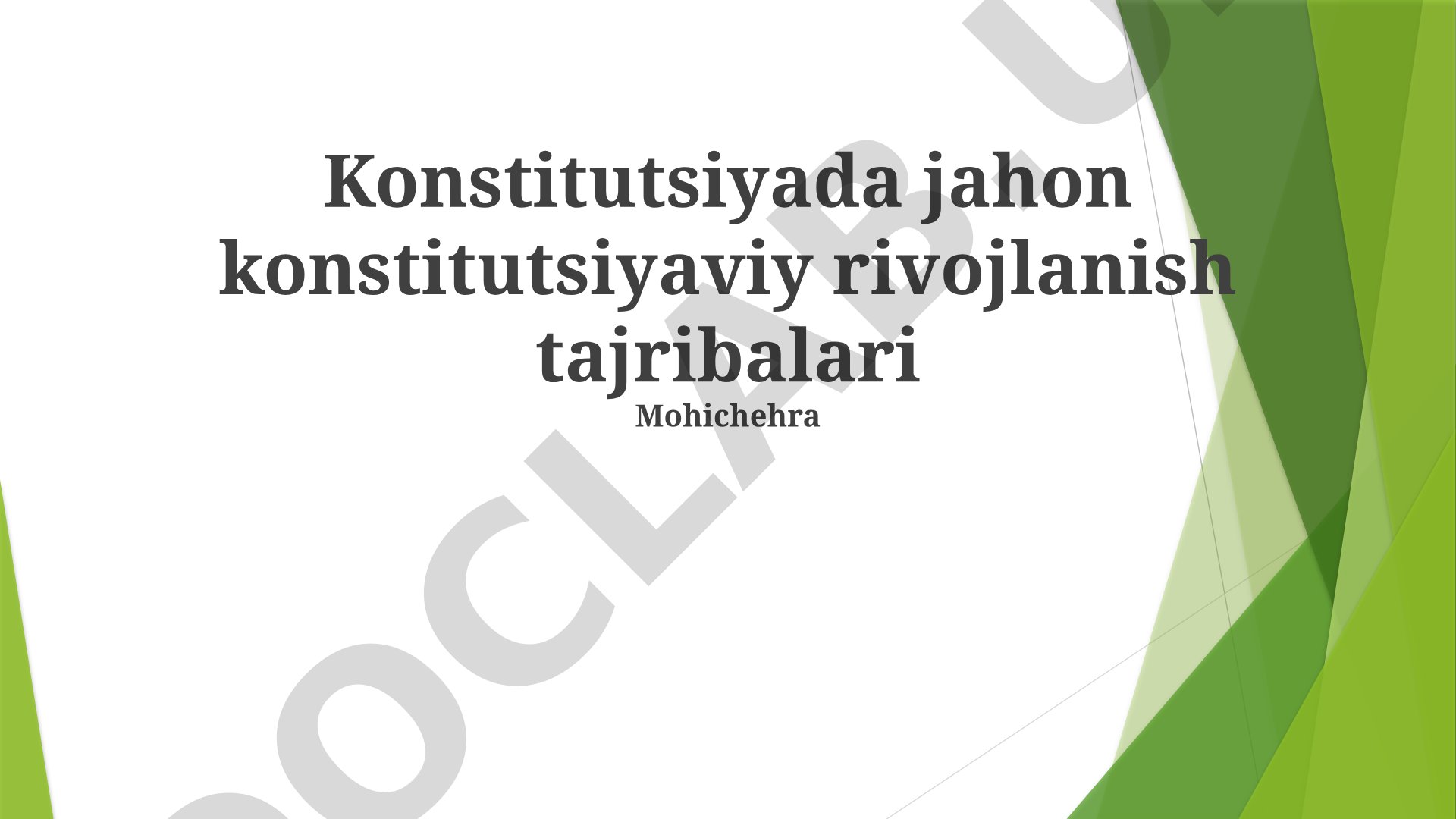 Konstitutsiyada jahon konstitutsiyaviy rivojlanish tajribalari