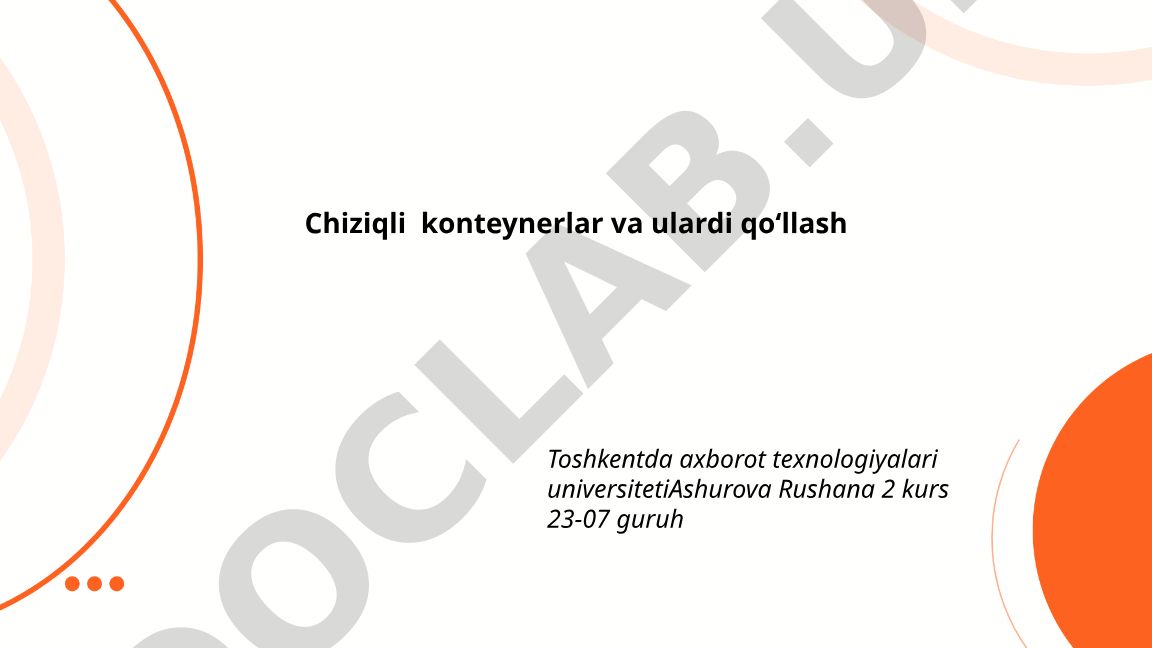 Chiziqli konteynerlar va ulardan foydalanish