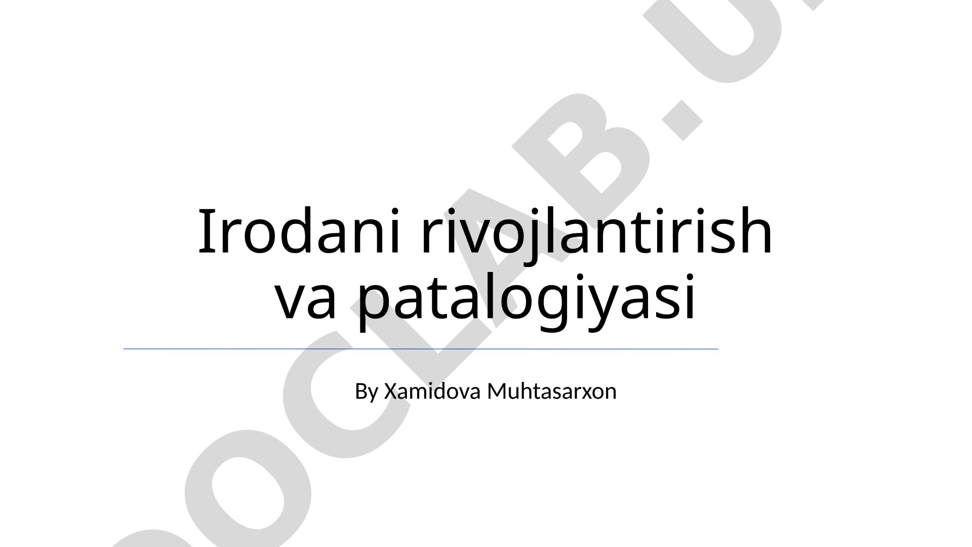Irodani rivojlantirish va patalogiyasi