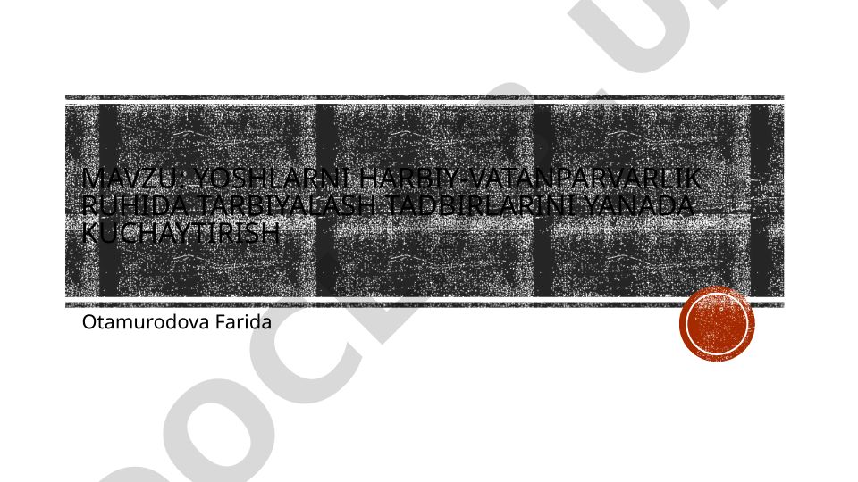 Yoshlarni harbiy-vatanparvarlik ruhida tarbiyalash tadbirlarini yanada kuchaytirish