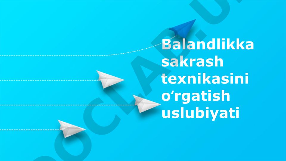 Balandlikka sakrash texnikasini oʻrgatish uslubiyati