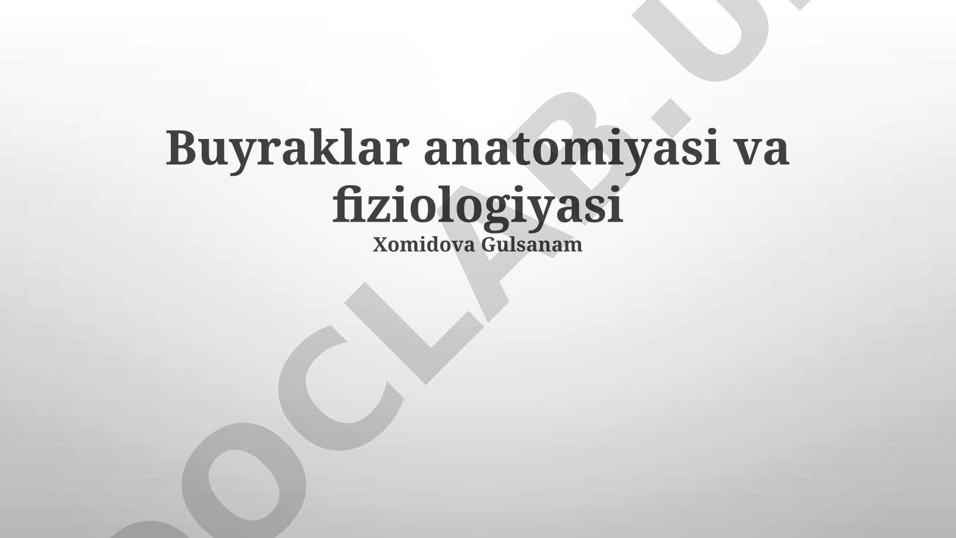 Buyraklar anatomiyasi va fiziologiyasi