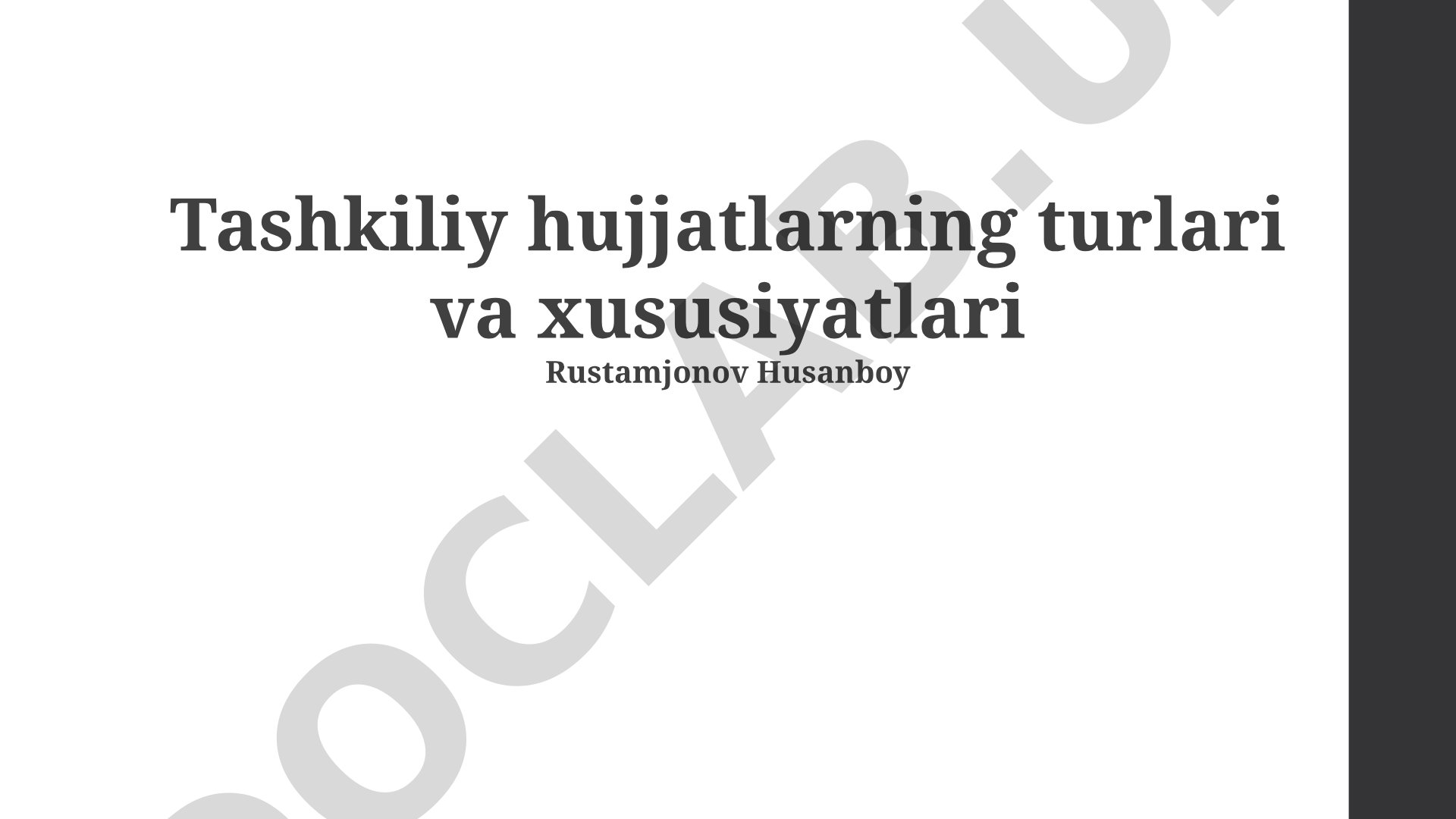 Tashkiliy hujjatlarning turlari va xususiyatlari