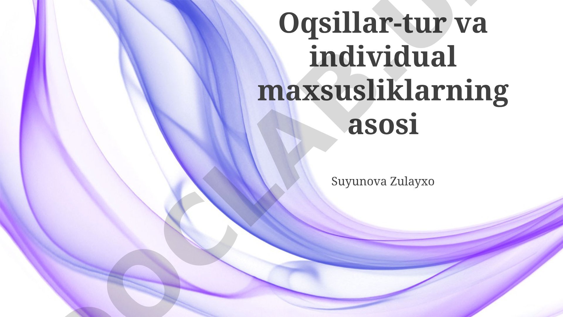 Oqsillar: tur va individual maxsusliklarning asosi
