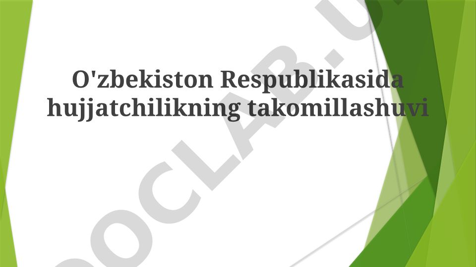 O'zbekistonda hujjatchilikni takomillashtirish va xalqaro standartlarga moslashtirish