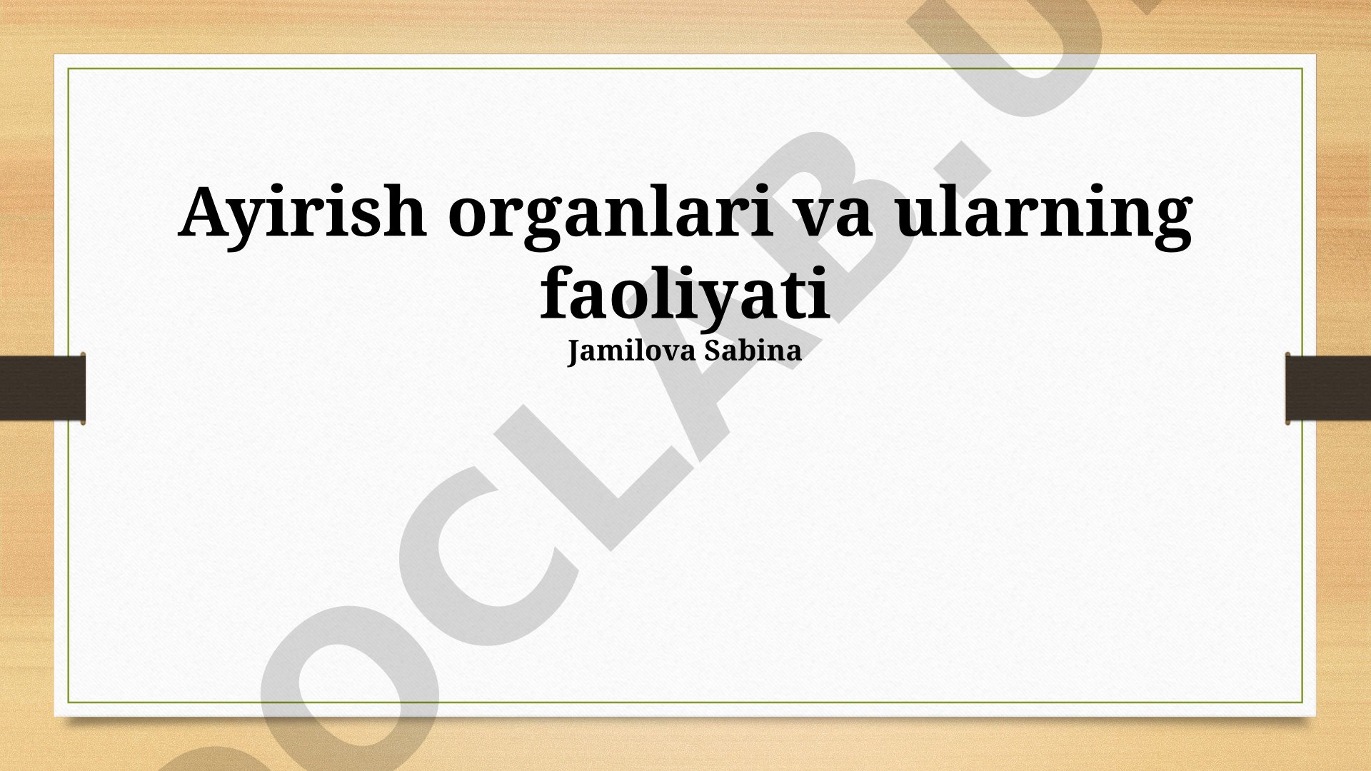 Ayirish organlari va ularning faoliyati