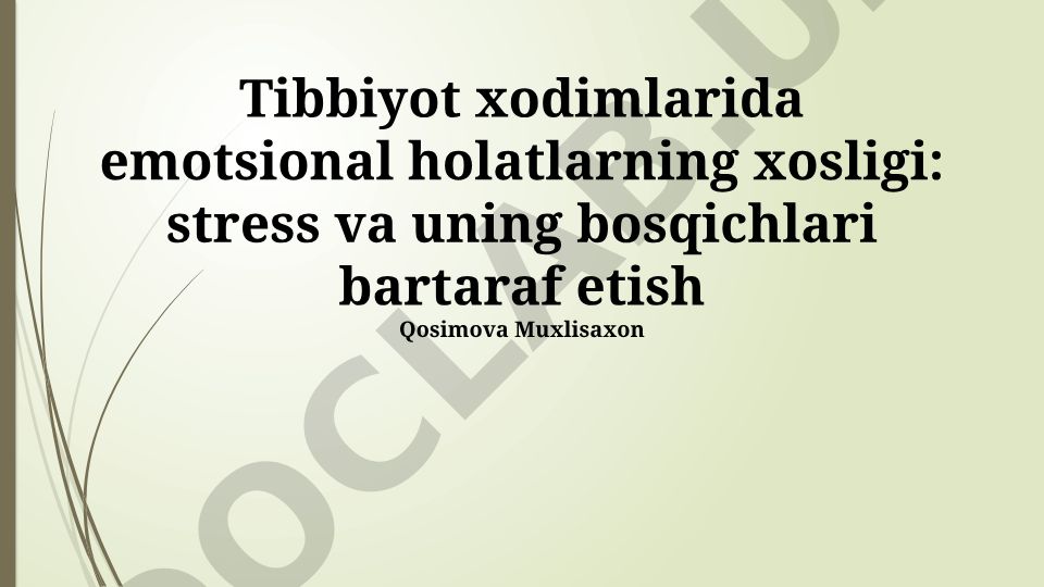 Tibbiyot xodimlarida emotsional holatlarning xosligi: stress va uning bosqichlari bartaraf etish