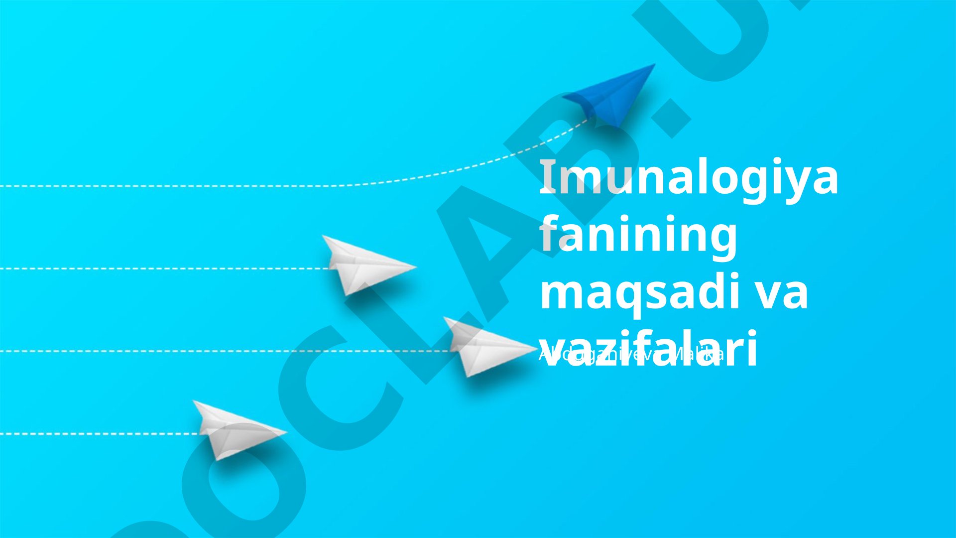 Immunologiya fanining maqsadi va vazifalari