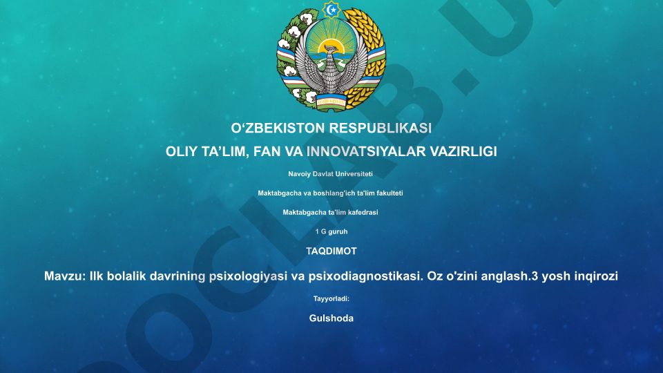 Ilk bolalik davrining psixologiyasi va psixodiagnostikasi. Oz o'zini anglash. 3 yosh inqirozi