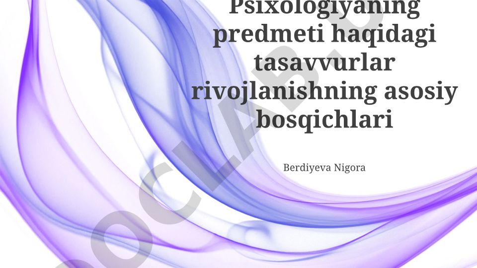 Psixologiyaning predmeti haqidagi tasavvurlar rivojlanish bosqichlari