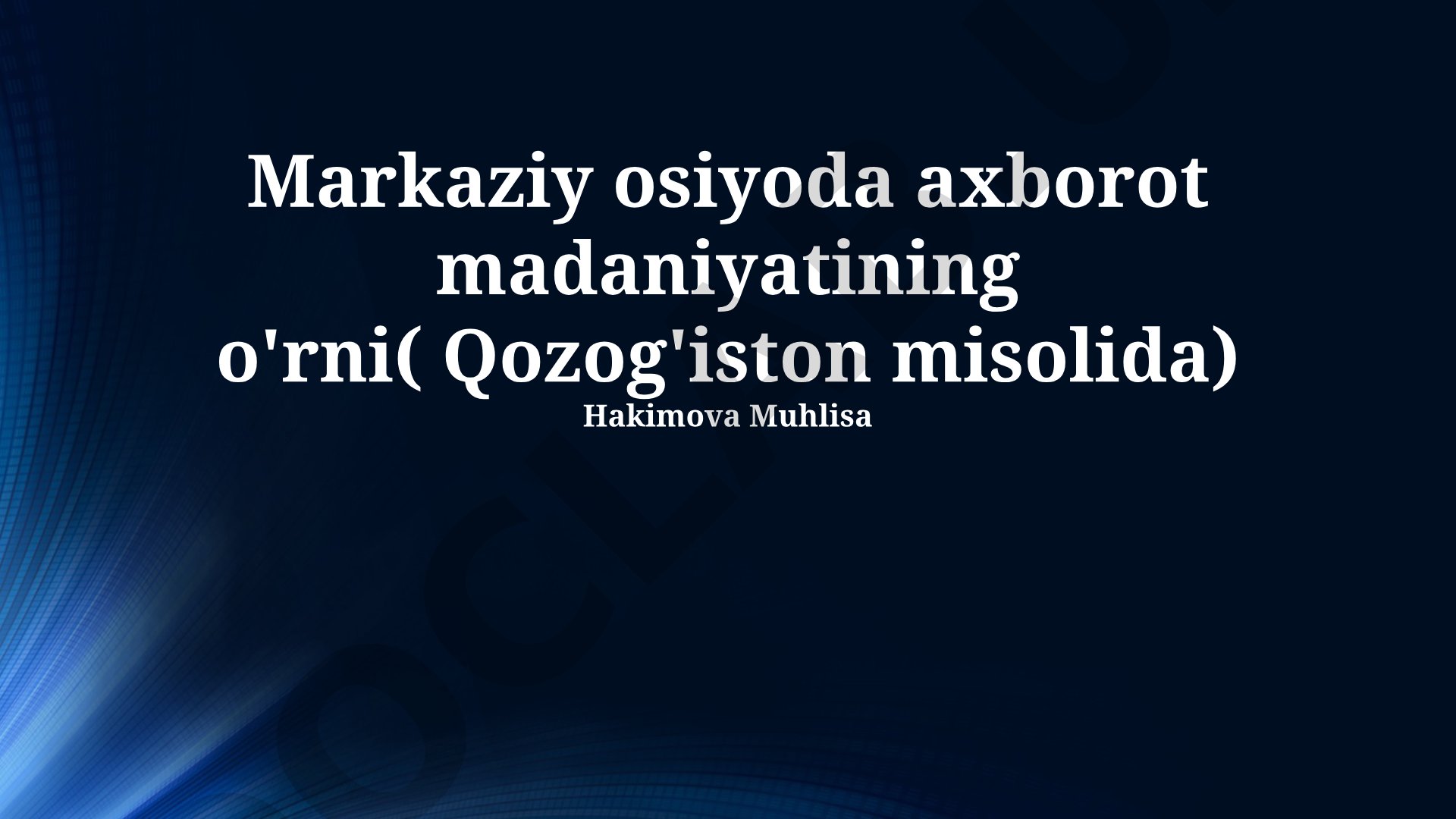 Markaziy Osiyoda axborot madaniyatining o'rni (Qozog'iston misolida)